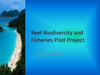 Reef Biodiversity and Fisheries Pilot Project