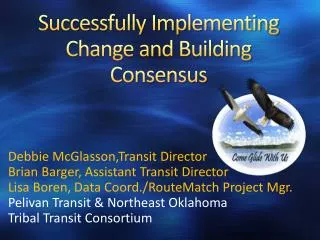 Successfully Implementing Change and Building Consensus