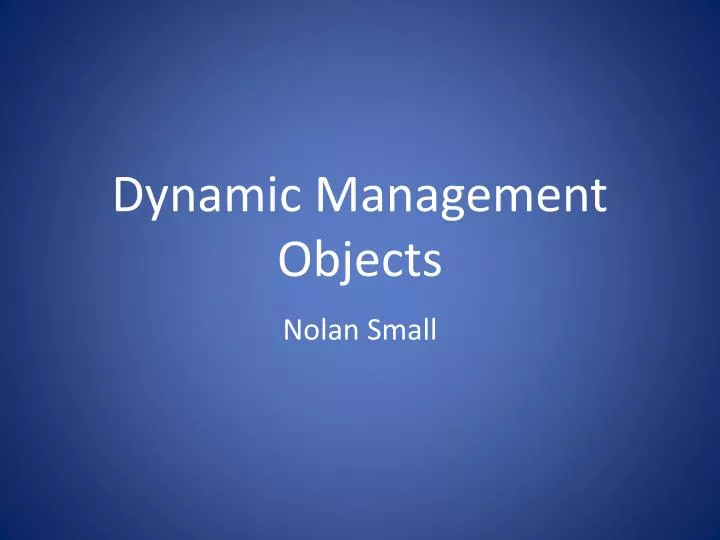 dynamic management objects