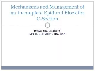 Mechanisms and Management of an Incomplete Epidural Block for C-Section