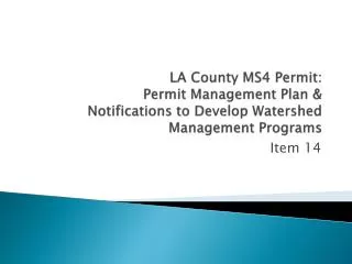 LA County MS4 Permit: Permit Management Plan &amp; Notifications to Develop Watershed Management Programs