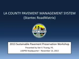 LA COUNTY PAVEMENT MANAGEMENT SYSTEM (Stantec RoadMatrix)
