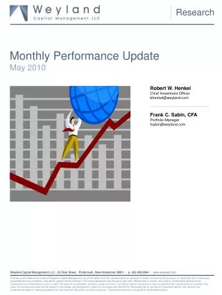 Robert W. Henkel Chief Investment Officer bhenkel@weyland.com Frank C. Sabin, CFA Portfolio Manager fsabin@weyland.com