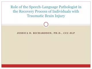 Role of the Speech-Language Pathologist in the Recovery Process of Individuals with Traumatic Brain Injury