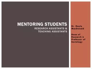 Mentoring Students Research Assistants &amp; Teaching Assistants
