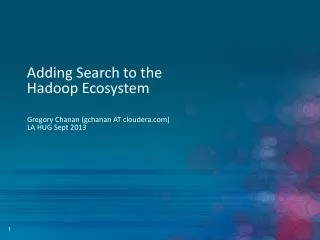 Adding Search to the Hadoop Ecosystem