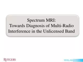 Spectrum MRI: Towards Diagnosis of Multi-Radio Interference in the Unlicensed Band