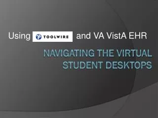 Navigating the virtual Student desktopS