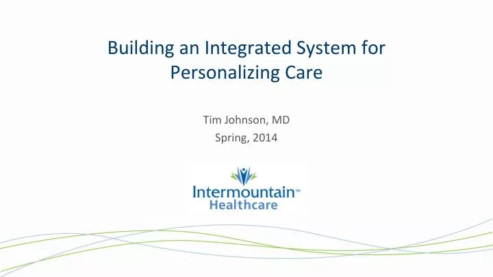 building an integrated system for personalizing care