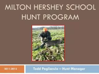 MILTON HERSHEY SCHOOL HUNT PROGRAM