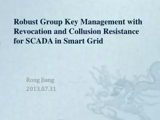Robust Group Key Management with Revocation and Collusion Resistance for SCADA in Smart Grid