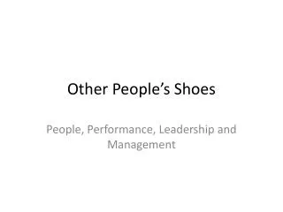 Other People’s Shoes