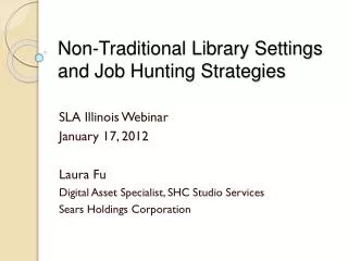 Non-Traditional Library Settings and Job Hunting Strategies