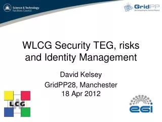 WLCG Security TEG, risks and Identity Management