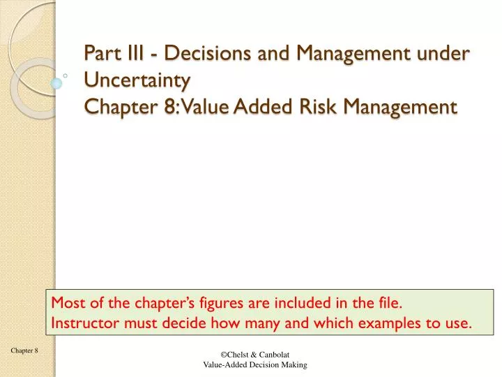 part iii decisions and management under uncertainty chapter 8 value added risk management