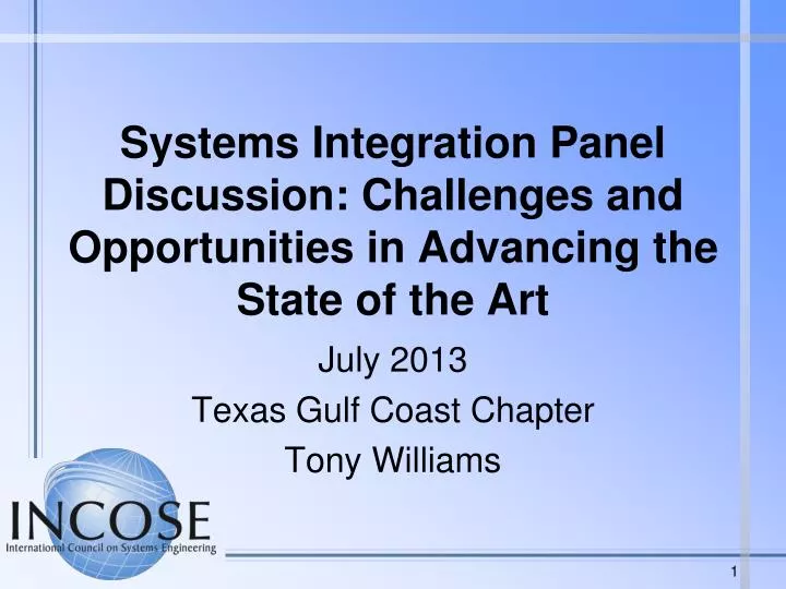 systems integration panel discussion challenges and opportunities in advancing the state of the art