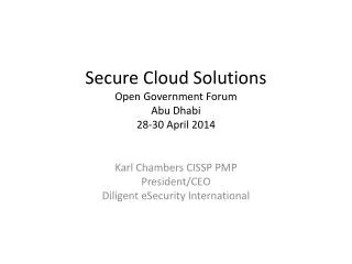 Secure Cloud Solutions Open Government Forum Abu Dhabi 28-30 April 2014