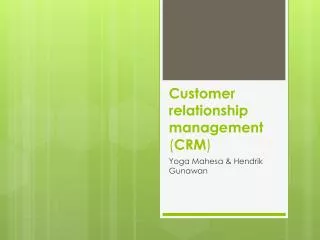 Customer relationship management ( CRM )