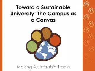 Toward a Sustainable University: The Campus as a Canvas