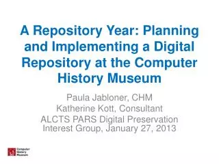 A Repository Year: Planning and Implementing a Digital Repository at the Computer History Museum