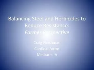 Balancing Steel and Herbicides to Reduce Resistance: Farmer Perspective