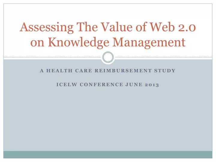 assessing the value of web 2 0 on knowledge management