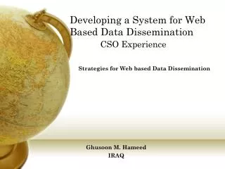 Developing a System for Web B ased D ata D issemination CSO Experience