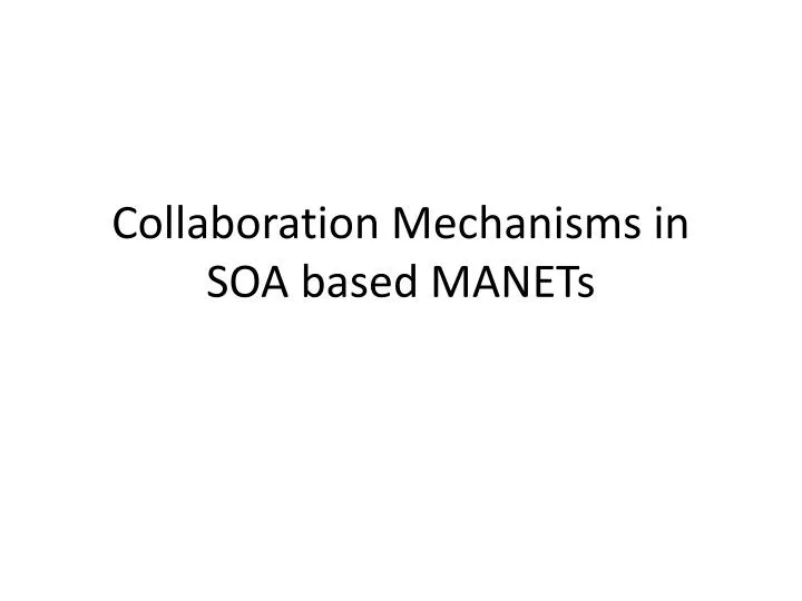 collaboration mechanisms in soa based manets