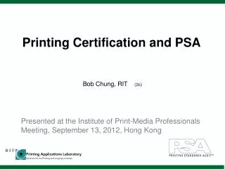 Printing Certification and PSA