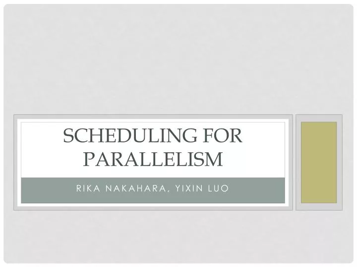 scheduling for parallelism