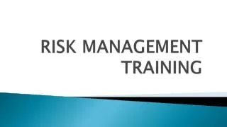 RISK MANAGEMENT TRAINING