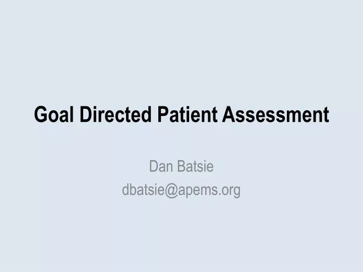 goal directed patient assessment