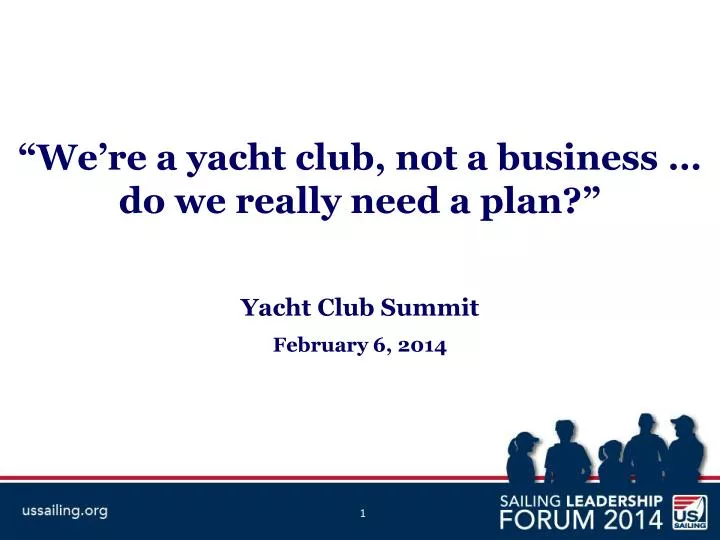 we re a yacht club not a business do we really need a plan