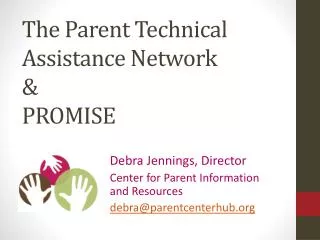 The Parent Technical Assistance Network &amp; PROMISE