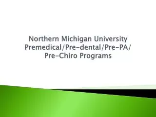 northern michigan university premedical pre dental pre pa pre chiro programs