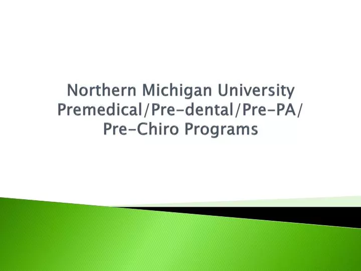 northern michigan university premedical pre dental pre pa pre chiro programs