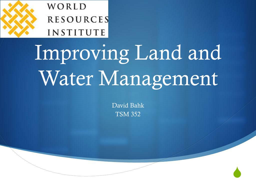 PPT - Improving Land and Water Management PowerPoint Presentation, free