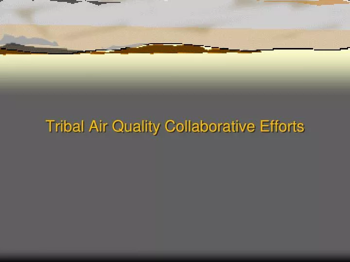 tribal air quality collaborative efforts