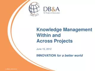 Knowledge Management Within and Across Projects