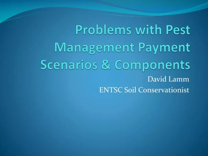 problems with pest management payment scenarios components