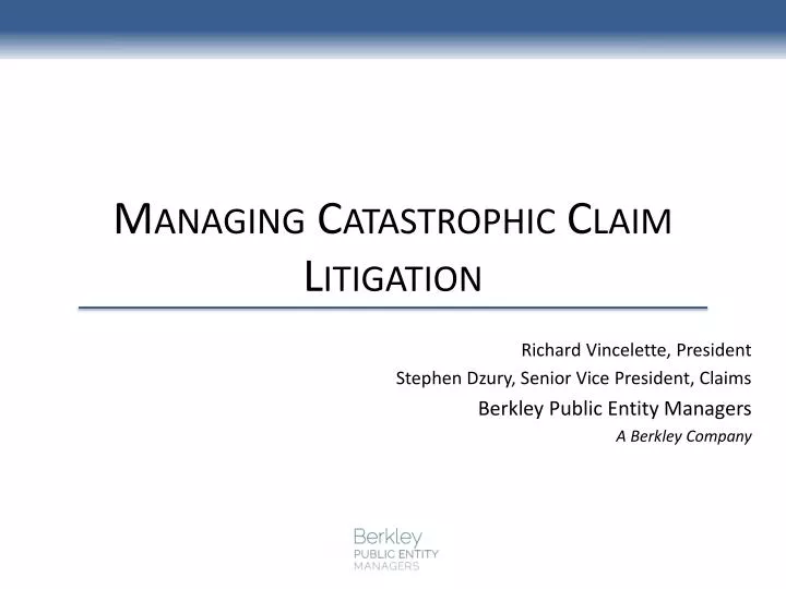 managing catastrophic claim litigation