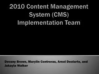 2010 Content Management System (CMS) Implementation Team