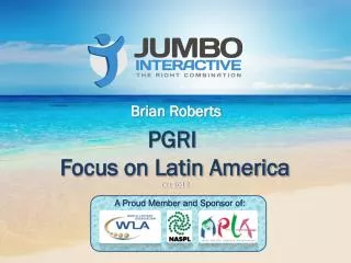 PGRI Focus on Latin America Oct 2012