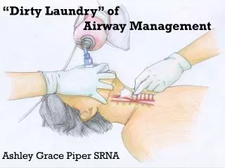 “Dirty Laundry” of Airway Management