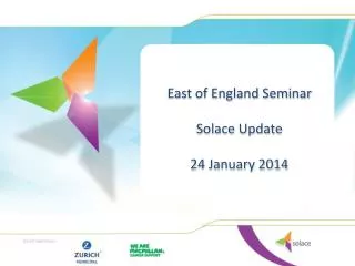 East of England Seminar Solace Update 24 January 2014