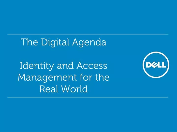 the digital agenda identity and access management for the real world