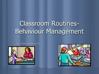 Classroom Routines- Behaviour Management