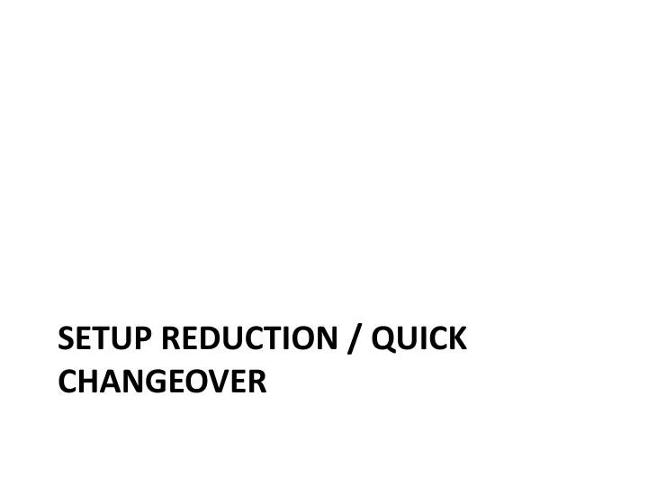 setup reduction quick changeover