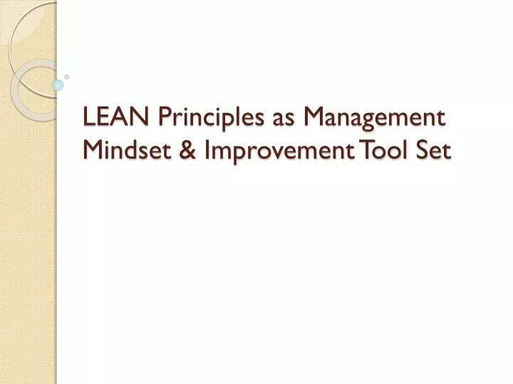 lean principles as management mindset improvement tool set