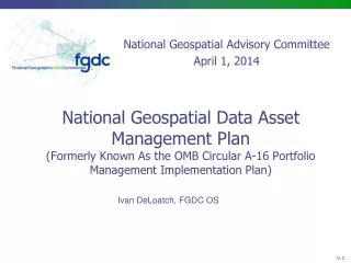 National Geospatial Data Asset Management Plan (Formerly Known As the OMB Circular A-16 Portfolio Management Implementat
